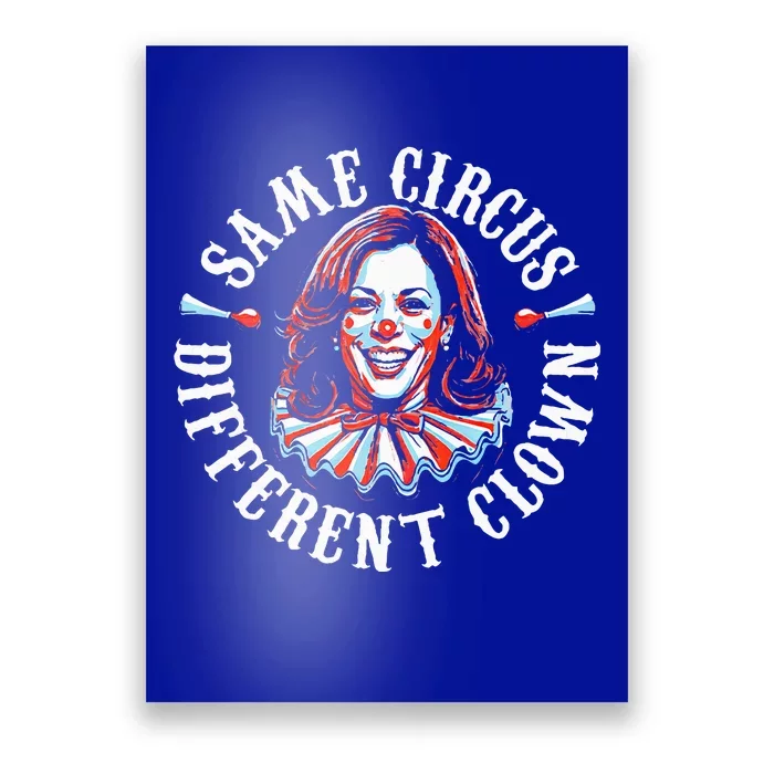 Same Circus Different Clown Poster