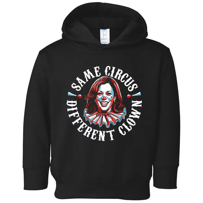 Same Circus Different Clown Funny Kamala Harris Clown Toddler Hoodie