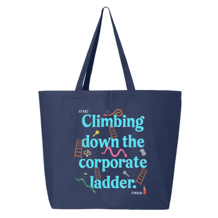 Start Climbing Down The Corporate Ladder 25L Jumbo Tote