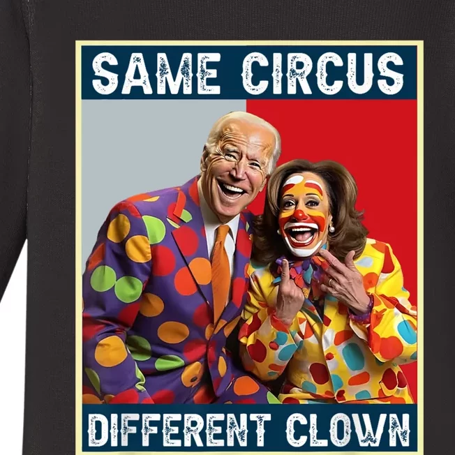 Same Circus Different Clown Funny Kamala Harris Clown Baby Long Sleeve Bodysuit