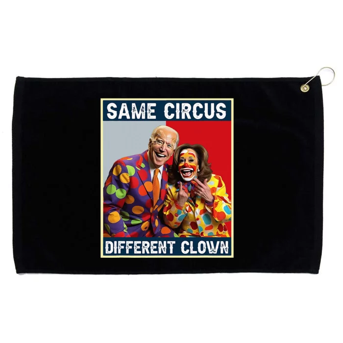 Same Circus Different Clown Funny Kamala Harris Clown Grommeted Golf Towel