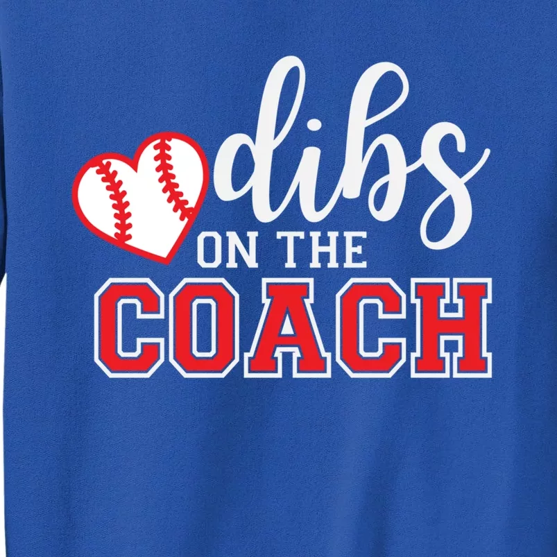 Softball Coach Dad Mom Dibs On The Coach Baseball Assistant Gift Sweatshirt