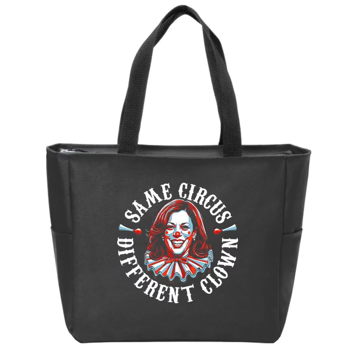 Same Circus Different Clown Funny Kamala Harris Clown Zip Tote Bag