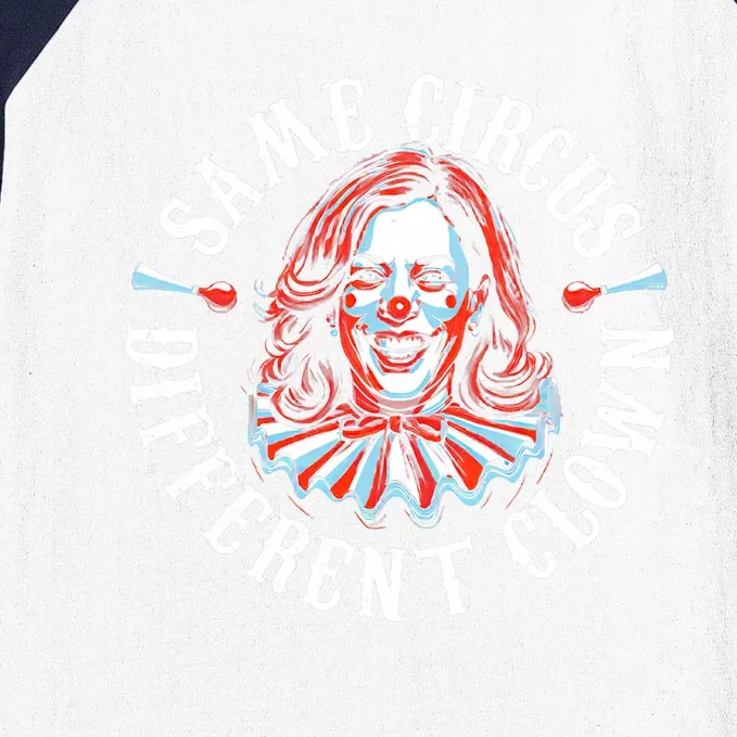 Same Circus Different Clown Funny Kamala Harris Clown Baseball Sleeve Shirt