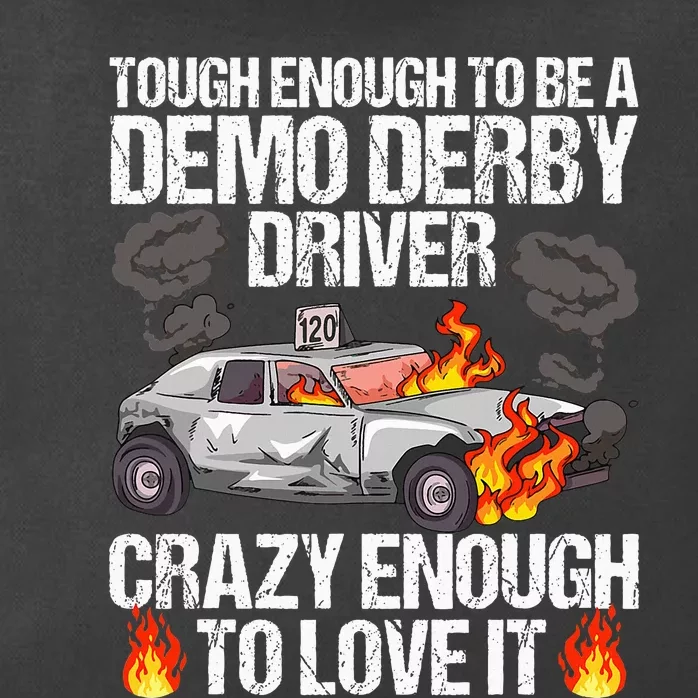 Smashing Cars Demolition Derby Quote For A Demo Derby Driver Zip Tote Bag