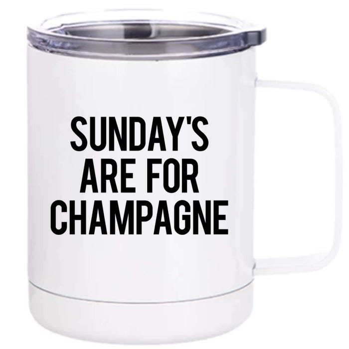 Sunday Champagne Day Ing Beach Brunch Top Funny Gift Front & Back 12oz Stainless Steel Tumbler Cup