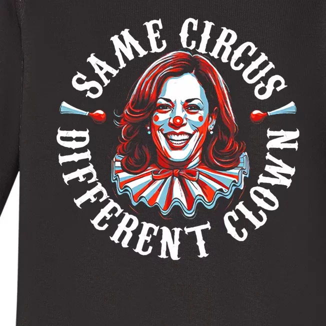 Same Circus Different Clown Funny Kamala Harris Clown Baby Long Sleeve Bodysuit