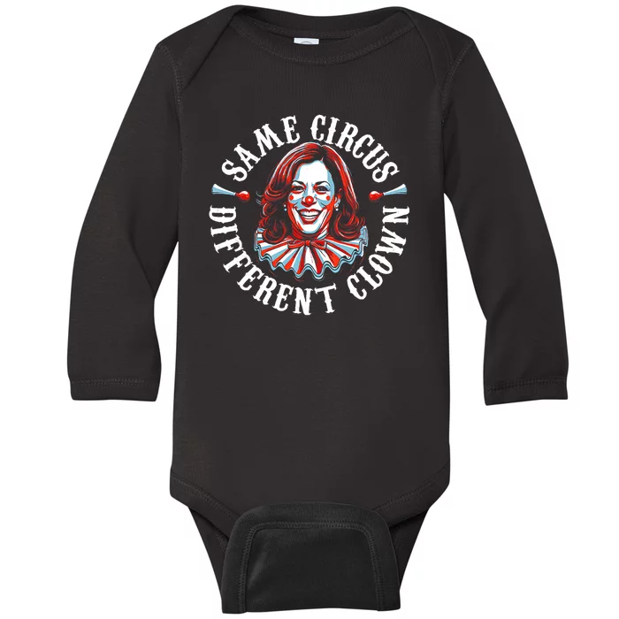 Same Circus Different Clown Funny Kamala Harris Clown Baby Long Sleeve Bodysuit