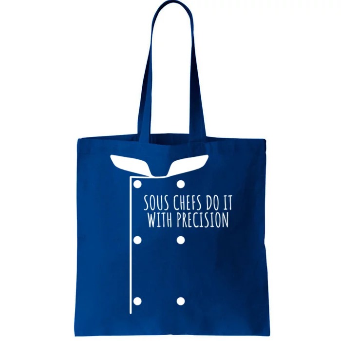 Sous Chefs Do It With Precision Great Gift Tote Bag