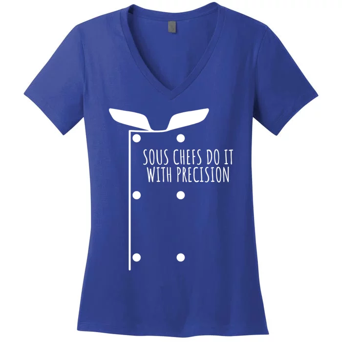 Sous Chefs Do It With Precision Great Gift Women's V-Neck T-Shirt