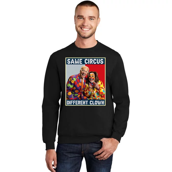 Same Circus Different Clown Sweatshirt