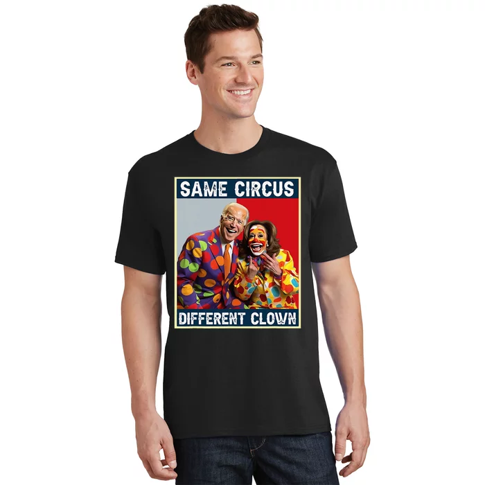 Same Circus Different Clown T-Shirt