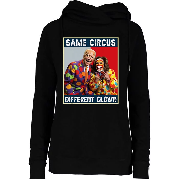 Same Circus Different Clown Womens Funnel Neck Pullover Hood