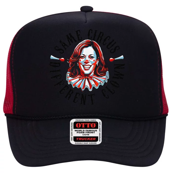 Same Circus Different Clown Funny Kamala Harris Clown High Crown Mesh Trucker Hat