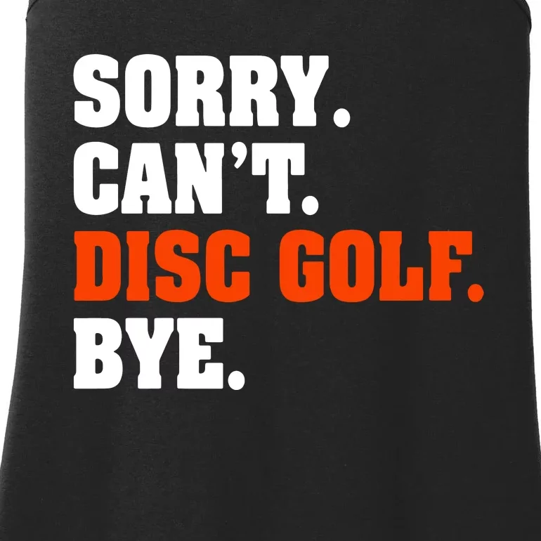 Sorry Cant Disc Golf Bye Ladies Essential Tank