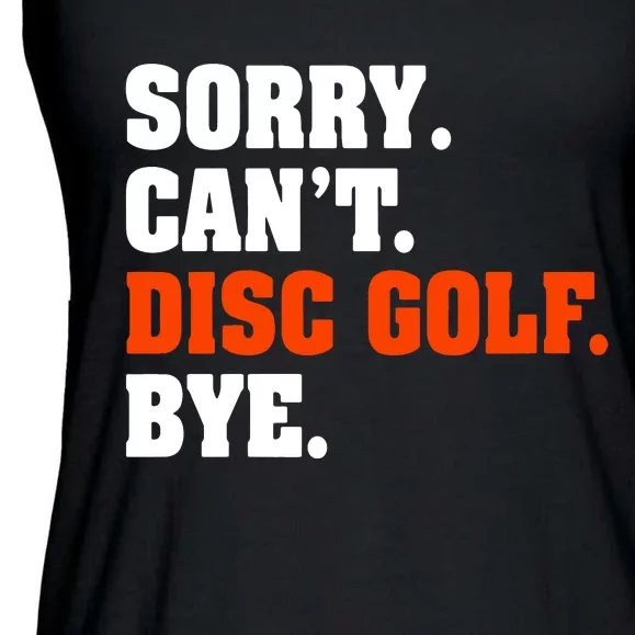 Sorry Cant Disc Golf Bye Ladies Essential Flowy Tank