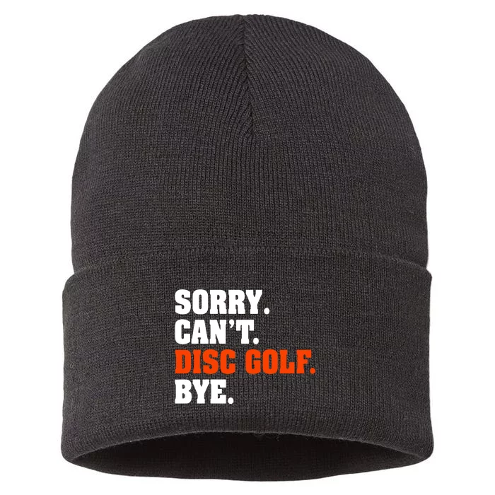 Sorry Cant Disc Golf Bye Sustainable Knit Beanie