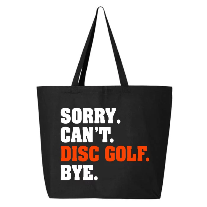 Sorry Cant Disc Golf Bye 25L Jumbo Tote