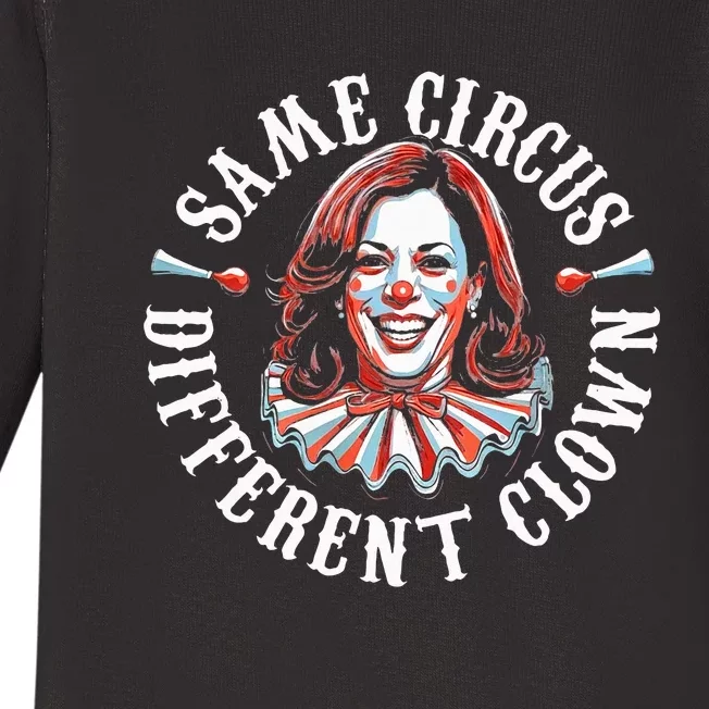 Same Circus Different Clown Anti Kamala 2024 Baby Long Sleeve Bodysuit