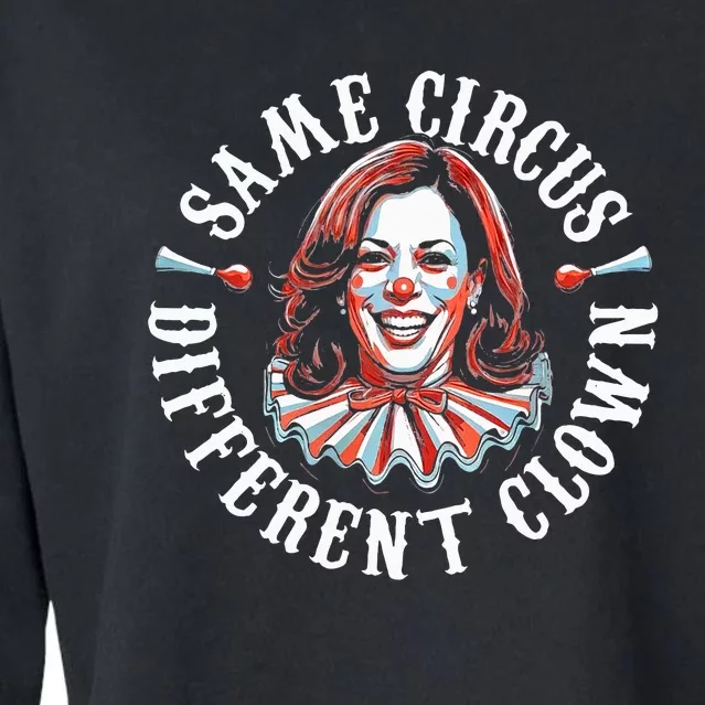 Same Circus Different Clown Anti Kamala 2024 Cropped Pullover Crew