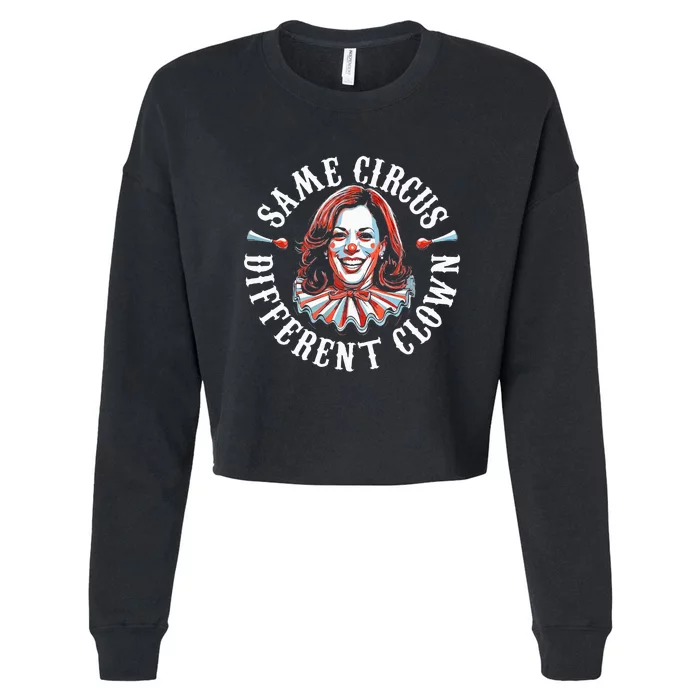 Same Circus Different Clown Anti Kamala 2024 Cropped Pullover Crew