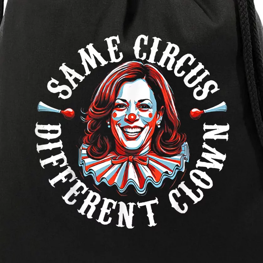 Same Circus Different Clown Funny Kamala Harris Clown Drawstring Bag