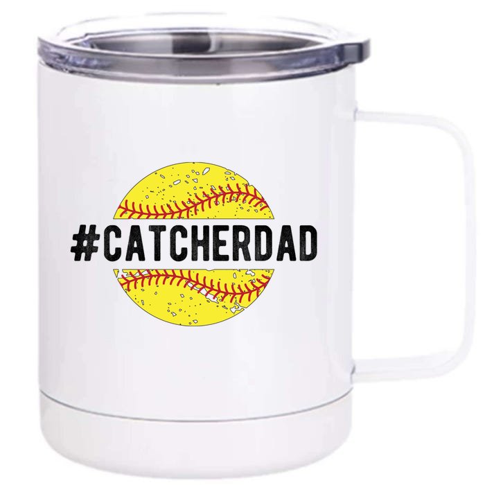 Softball Catcher Dad Of A Softball Catcher Gift Front & Back 12oz Stainless Steel Tumbler Cup