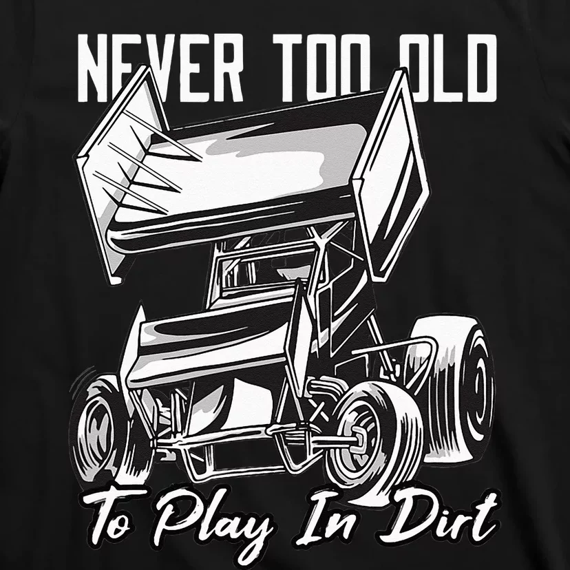 SPRINT CAR DIRT TRACK RACING Play In Dirt T-Shirt