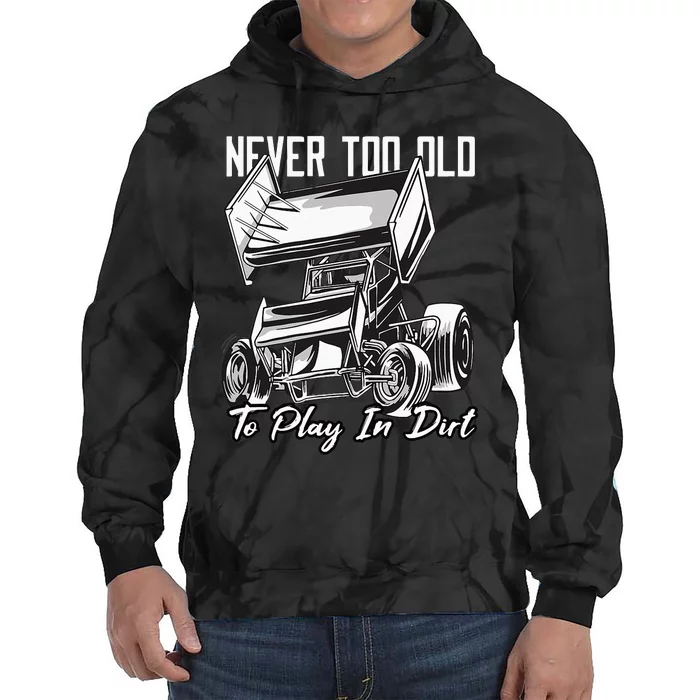 SPRINT CAR DIRT TRACK RACING Play In Dirt Tie Dye Hoodie