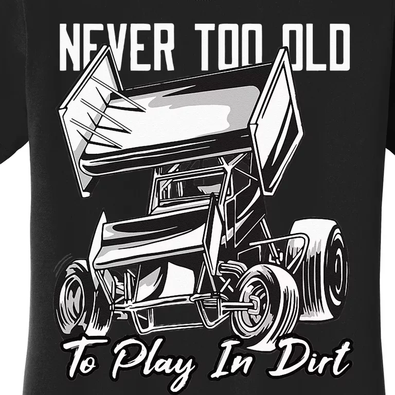 SPRINT CAR DIRT TRACK RACING Play In Dirt Women's T-Shirt