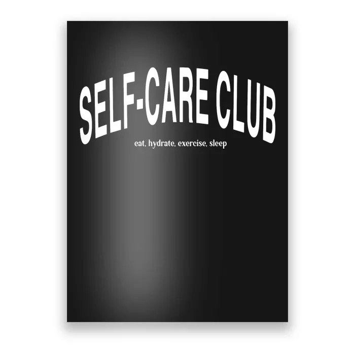 Selfcare Club Eat Hydrate Exercise Sleep Poster