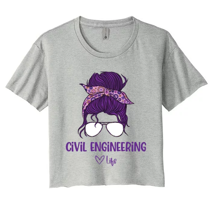 S Civil Engineering Life Civil Engineering Major Gift Women's Crop Top Tee