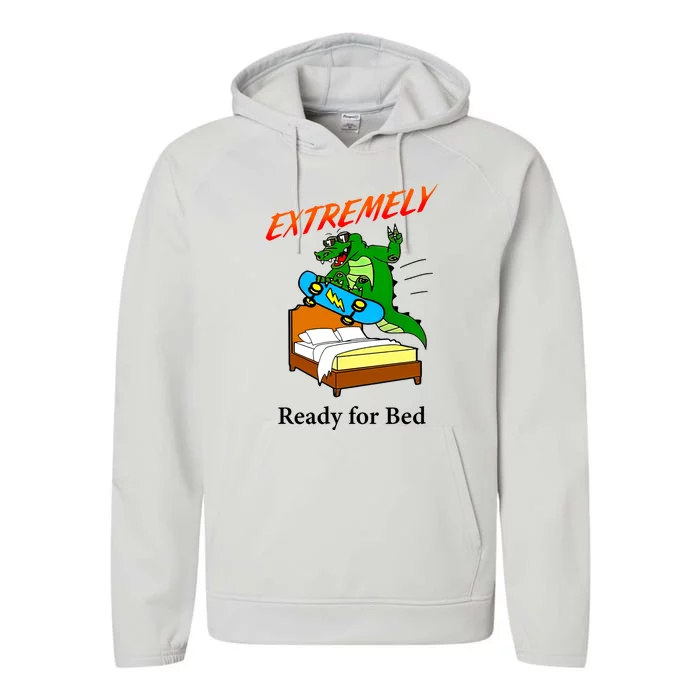 Skateboarding Crocodile Extremely Ready For Bed Gift Performance Fleece Hoodie