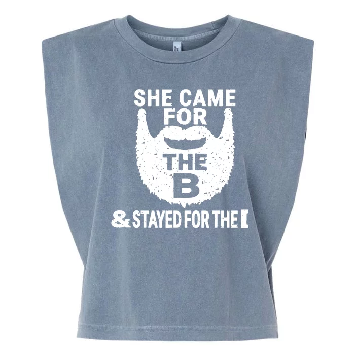 She Came For The B And Stayed For The D Funny Beard Garment-Dyed Women's Muscle Tee