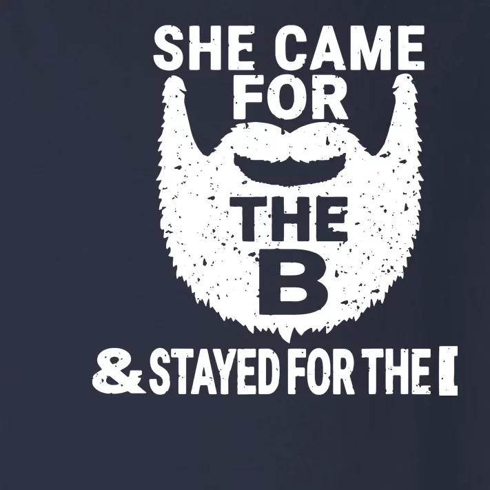 She Came For The B And Stayed For The D Funny Beard Toddler Long Sleeve Shirt