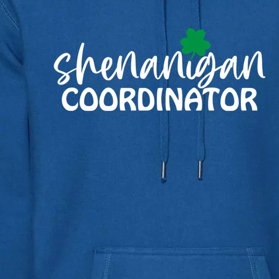 Shenanigan Coordinator Funny St Pattys Day Matching Meme Gift Premium Hoodie