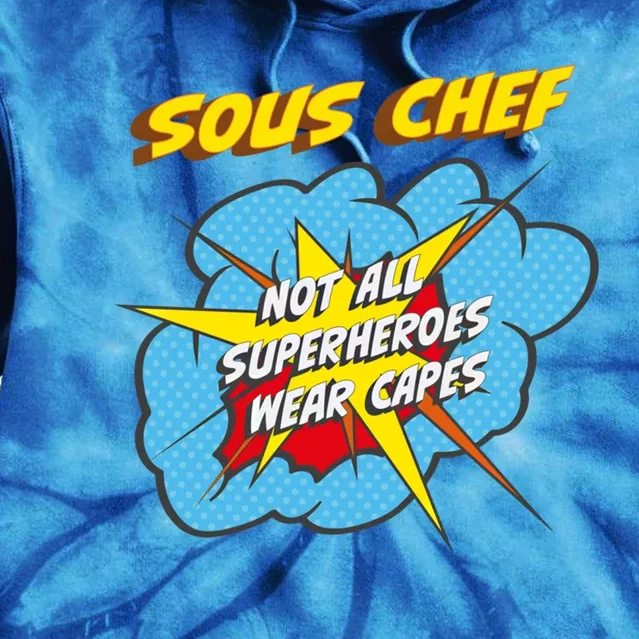 Sous Chef Funny Superhero Job Gift Tie Dye Hoodie