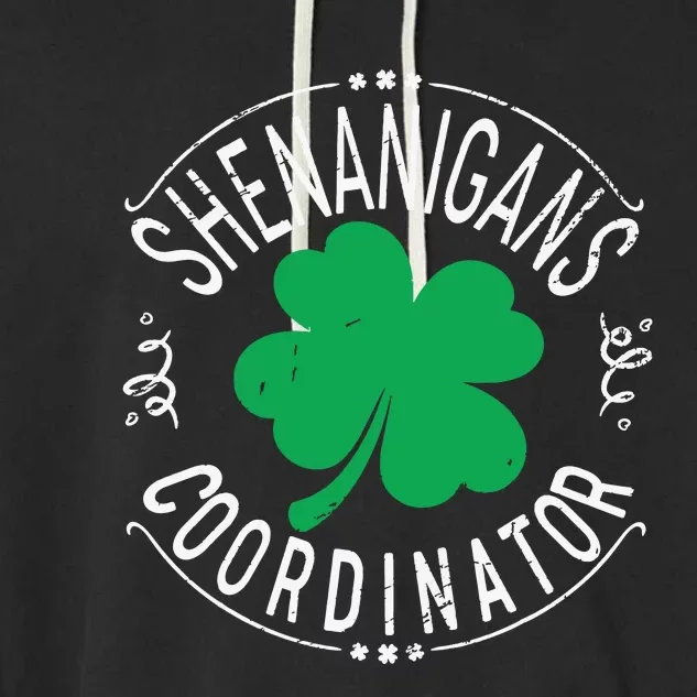 Shenanigans Coordinator Funny Irish Shamrock St Patricks Day Garment-Dyed Fleece Hoodie