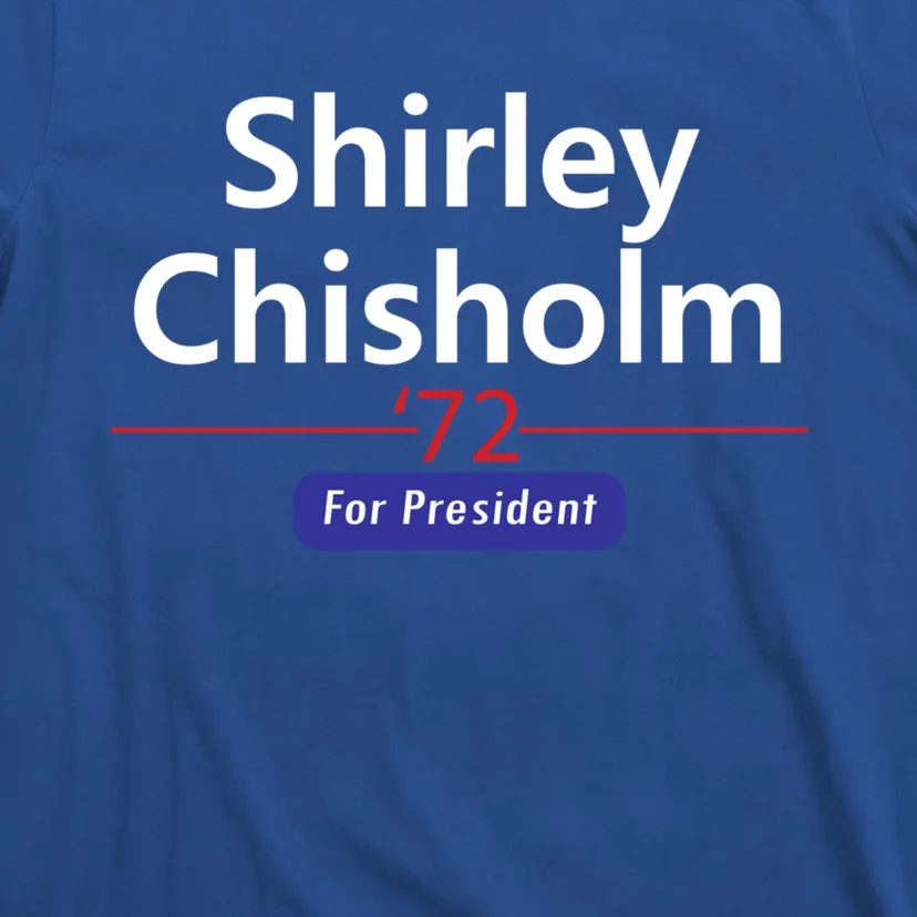 Shirley Chisholm For President 1972 Cool Gift T-Shirt