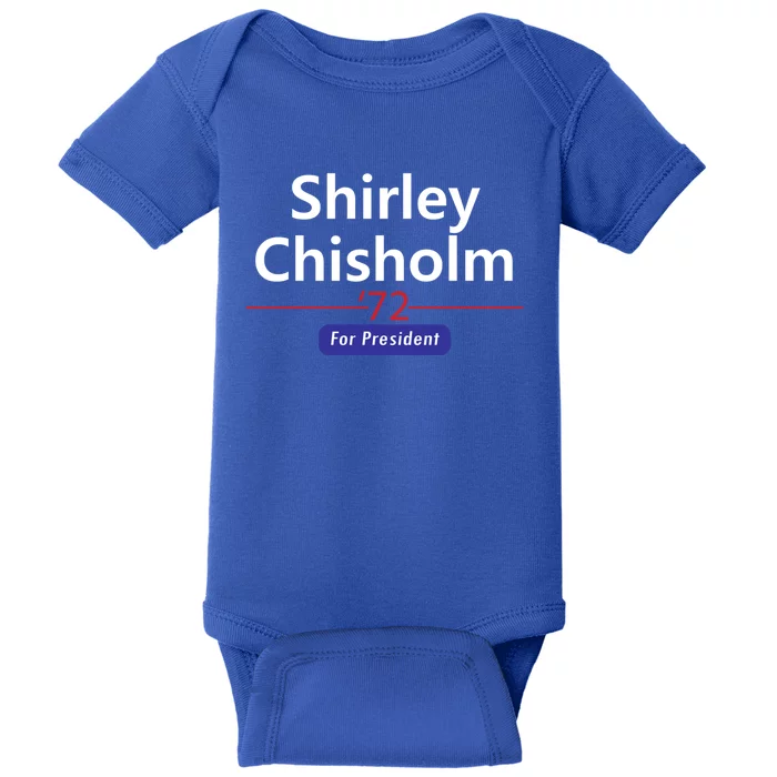 Shirley Chisholm For President 1972 Cool Gift Baby Bodysuit