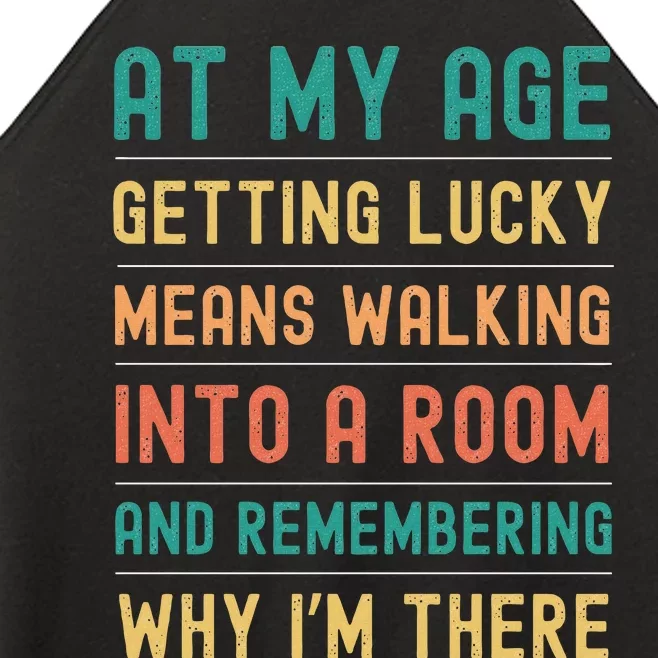 Senior Citizens Funny Saying At My Age Getting Lucky Jokes Women’s Perfect Tri Rocker Tank