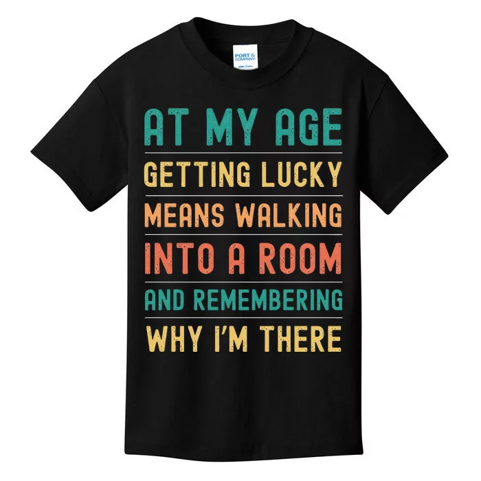 Senior Citizens Funny Saying At My Age Getting Lucky Jokes Kids T-Shirt