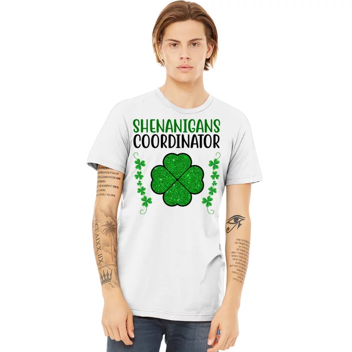 Shenanigans Coordinator Festive St Patrick's Day Premium T-Shirt