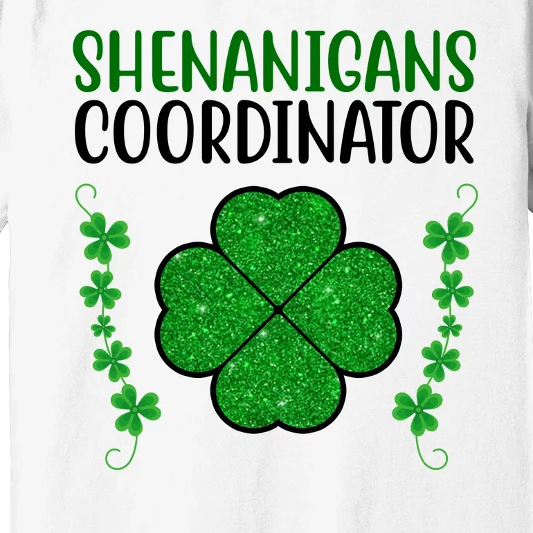 Shenanigans Coordinator Festive St Patrick's Day Premium T-Shirt