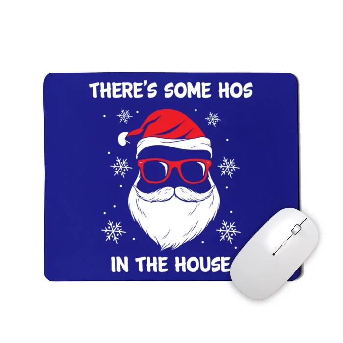 Santa Claus Funny Christmas There's Some Hos In This House Gift Mousepad