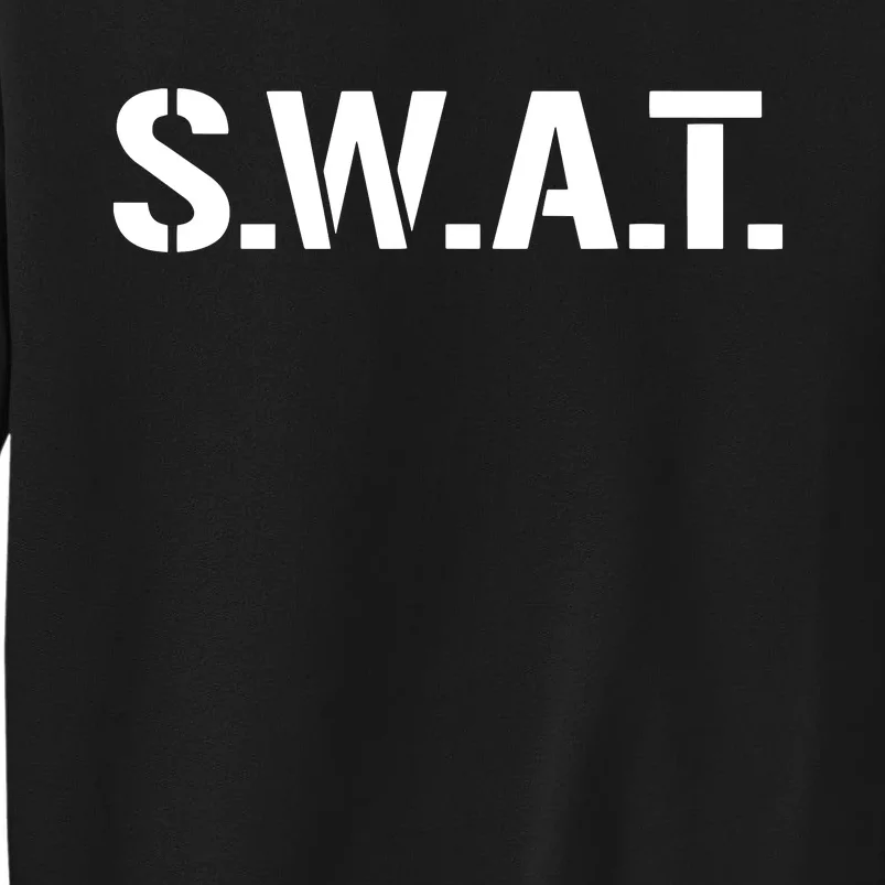 SWAT Costume Funny Halloween Group Outfit Tall Sweatshirt