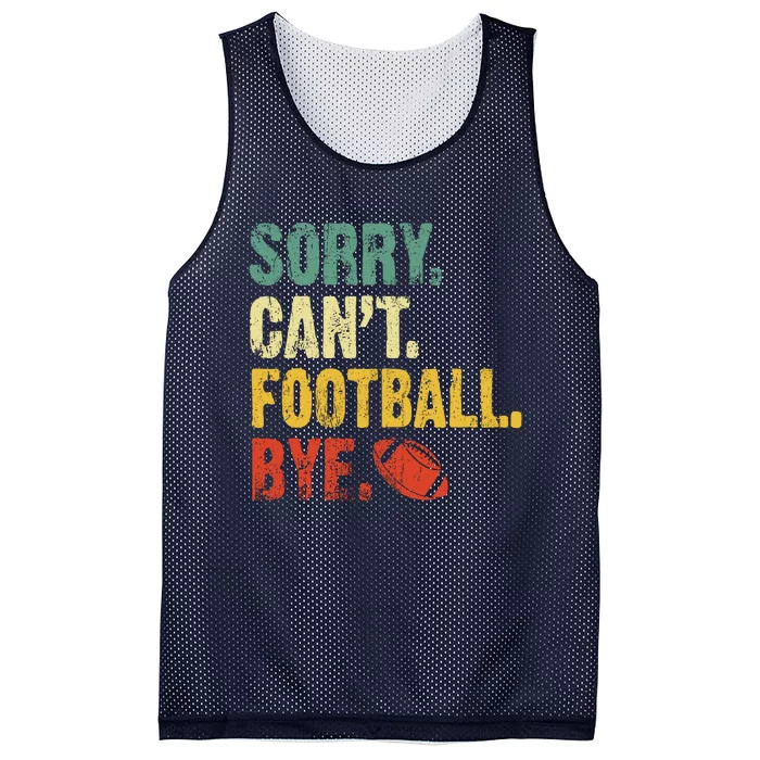 Sorry CanT Football Bye Funny Football Vintage Retro Mesh Reversible Basketball Jersey Tank