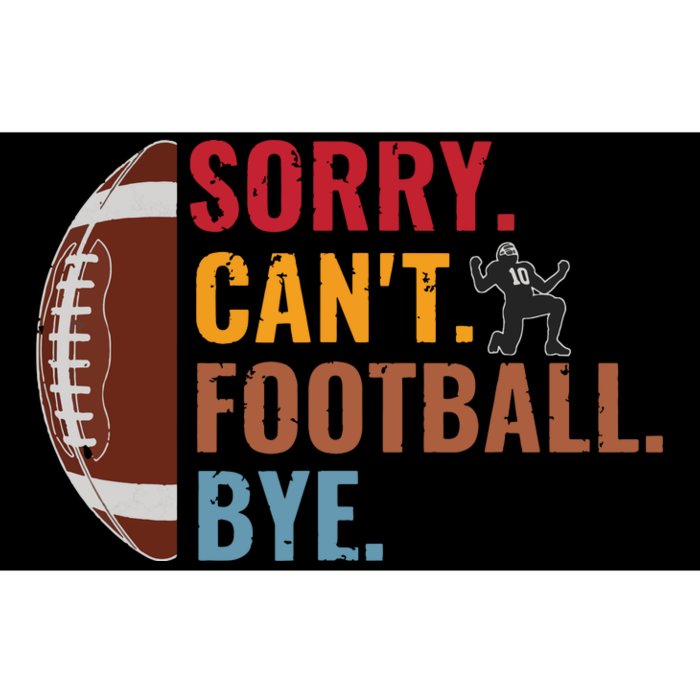 Sorry Cant Football Bye Funny Football Vintage Retro Bumper Sticker