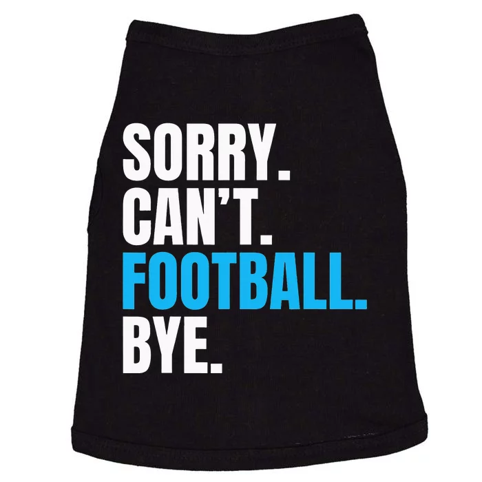 Sorry Cant Football Bye Funny Footballer Doggie Tank