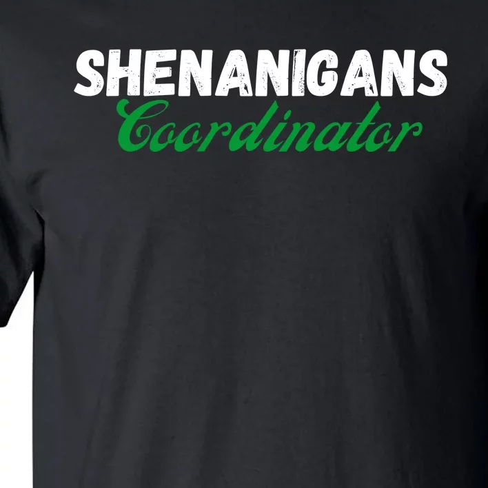 Shenanigans Coordinator Funny St Patrick's Day Tall T-Shirt